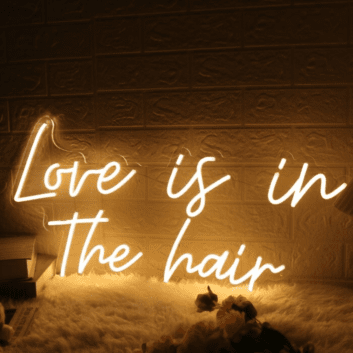 Love Is In The Hair Yellow Neon Sign for Beauty Salons