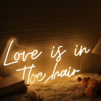 Love Is In The Hair Yellow Neon Sign for Beauty Salons