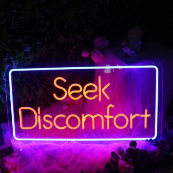 Seek Discomfort LED Custom Neon Sign for Inspirational and Motivational Spaces