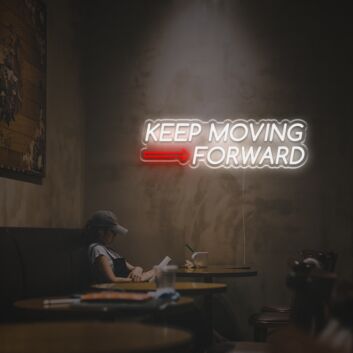 Keep Moving Forward LED Neon Sign for Inspirational and Motivational Spaces