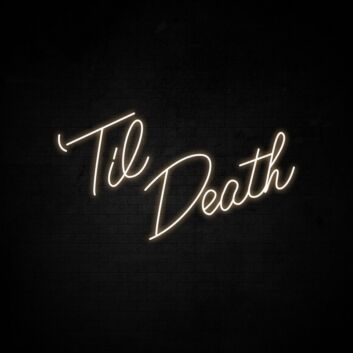 Til Death Neon Sign for Wedding Venues and Romantic Settings
