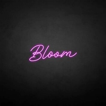 &#39;Bloom&#39; neon sign