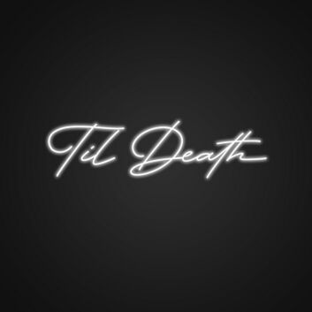 Til Death Neon Sign for Wedding Venues and Romantic Settings
