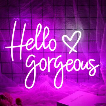 Hello Gorgeous Neon Sign for Positive and Fun Spaces