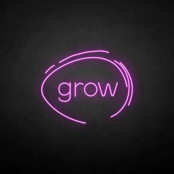 &#39;Grow&#39; neon sign