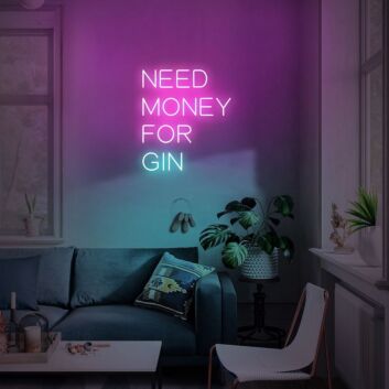 Need Money for Gin Pink and Cyan Four-Line LED Neon Sign