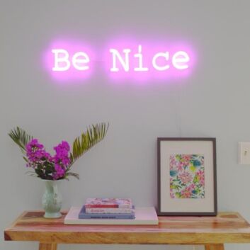 Be Nice Neon Sign spreads positivity in any room