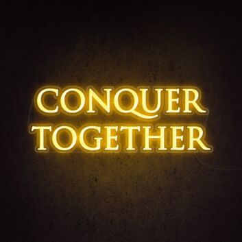 Conquer Together Neon Sign inspires unity and strength