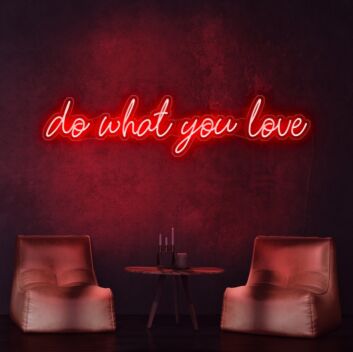 Do What You Love Neon Sign inspires passion in any room