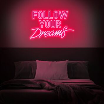 Follow Your Dreams Neon Sign perfect for bedroom or office decor