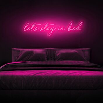 Lets Stay In Bed Neon Sign perfect for cozy bedrooms