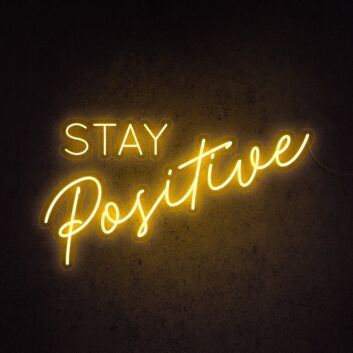 Stay Positive Neon Sign for uplifting and encouraging spaces