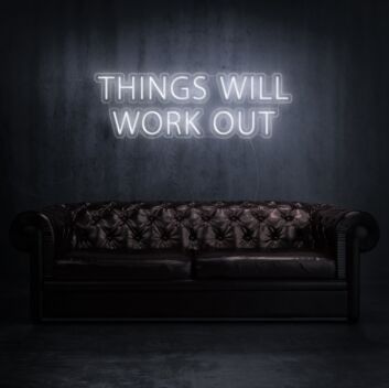 Things Will Work Out Neon Sign for optimistic and supportive environments