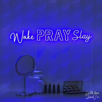 Wake Pray Slay Lianev Collection Neon Sign for empowering and motivational spaces