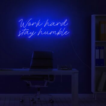 Work Hard Stay Humble Neon Sign for hardworking environments