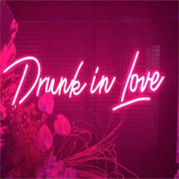 Drunk In Love Neon Sign for fun and playful settings