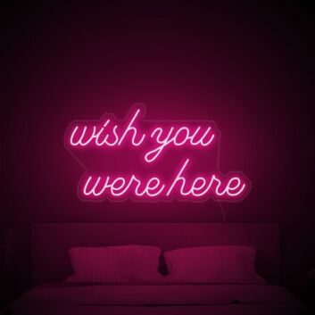 Wish You Were Here Neon Sign for nostalgic and sentimental spaces