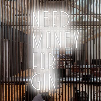 Need Money For Gin Neon Sign perfect for bars and fun spaces