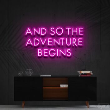 So The Adventure Begins Neon Sign for Inspirational Spaces