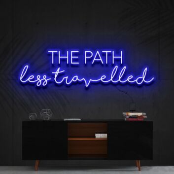 The Path Less Travelled Neon Sign for Explorers and Travel Decor