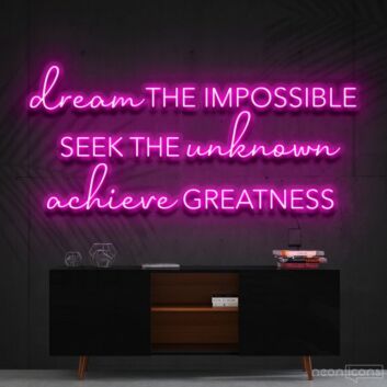 Dream The Impossible Neon Sign for Inspirational Spaces