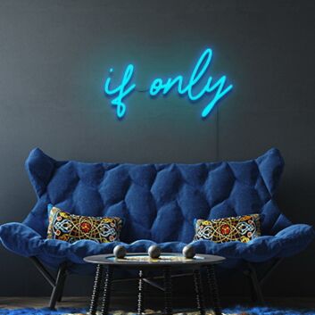 If Only Neon Sign for Thoughtful and Inspirational Decor