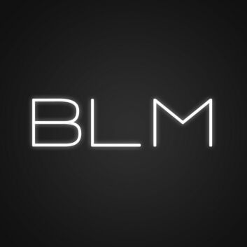 Blm Neon Sign for Bold Statements