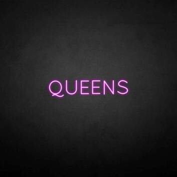 &#39;QUEENS&#39; neon sign