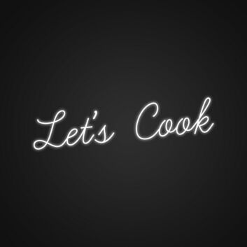 Lets Cook Neon Sign Ideal for kitchens and cooking enthusiasts