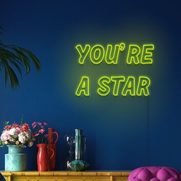 Youre A Star Neon Sign Inspire yourself and others