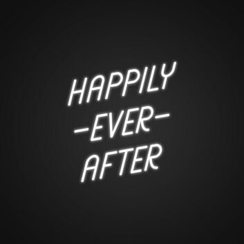 Happily Ever After Signs Neon Sign Celebrate love and marriage