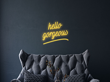 Hello Gorgeous Neon Sign Elevate your decor with elegance