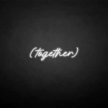 &#39;Together&#39; neon sign