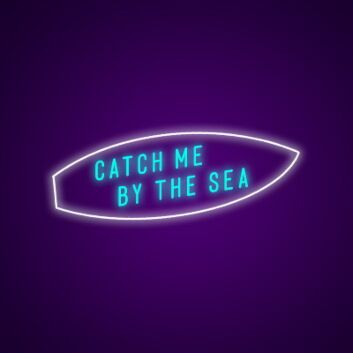 Catch Me by the Sea Surfboard Outline LED Neon Sign