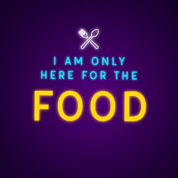 I Am Only Here for the Food with Cutlery LED Neon Sign