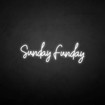 &#39;Sundayfunday&#39; neon sign
