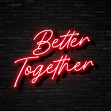 Better Together Neon Sign Promote unity and togetherness