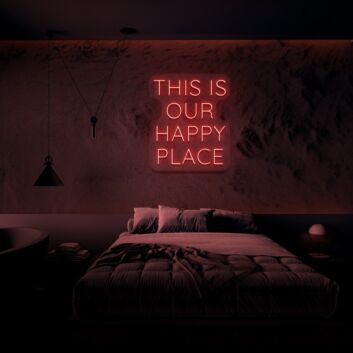 This Is Our Happy Place Neon Sign Create a warm and inviting atmosphere
