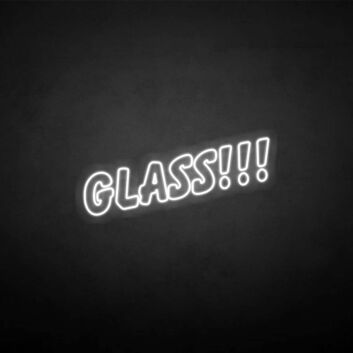 Glass!!!&#39; neon sign