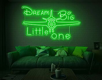Dream Big Little One Neon Sign