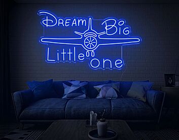 Dream Big Little One Neon Sign
