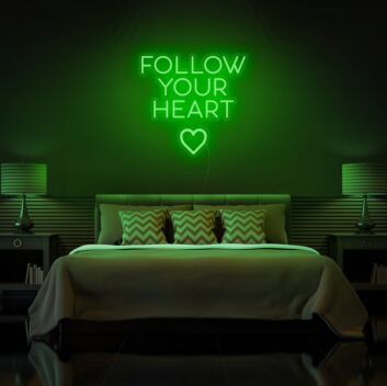 Follow Your Heart Neon Sign