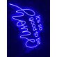 It’s So Good to Be Home LED Neon Sign