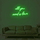 All You Need Is Love Neon Sign
