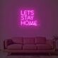Let’s Stay Home Rounded Lettering LED Neon Sign