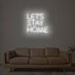 Let’s Stay Home Rounded Lettering LED Neon Sign