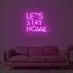Let’s Stay Home Rounded Lettering LED Neon Sign