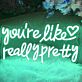 You're Like Really Pretty LED Neon Sign