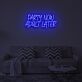 PARTY NOW ADULT LATER LED Neon Sign