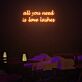 All You Need Is Lashes LED Neon Sign